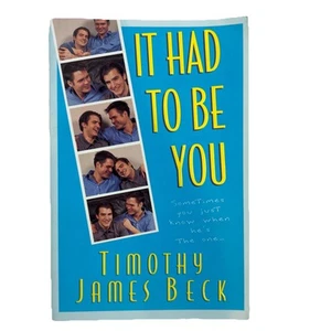 It Had to Be You by Timothy James Beck (2002, Uk-B Format Paperback) - Picture 1 of 8