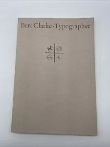 Bert Clarke. Typographer. A catalogue of an exhibition of selected works  1987 - Bild 1 von 8