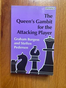 THE QUEEN'S GAMBIT FOR THE ATTACKING PLAYER (BATSFORD By Graham Burgess VG - Picture 1 of 4
