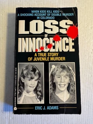 Loss of Innocence A True Story of Juvenile Murder Eric J Adams 1st Printing Good Foto 1 de 4