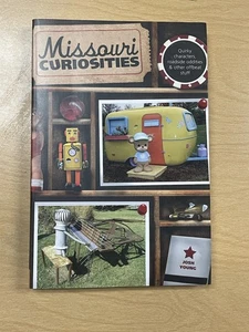 Missouri Curiosities : Quirky Characters, Roadside Oddities and O - Foto 1 di 2