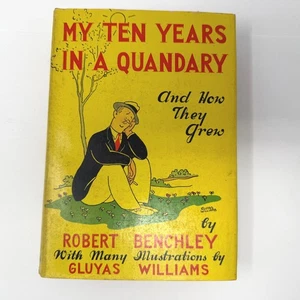 My Ten Years in a Quandary by Robert Benchley Illustrations by Gluyas Williams - Bild 1 von 4