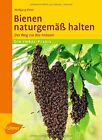 Bienen naturgema halten: Der Weg zur Bio-Imkerei, Ritter 9783800139958*.