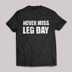 Never Miss Leg Day Camiseta o Chaleco Motivación Culturismo Gran Gimnasio Lucha Top - Imagen 1 de 1