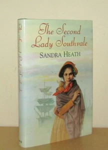 Sandra Heath - The Second Lady Southvale - 1st/1st (2007 Hale First Edition DJ) - Picture 1 of 5