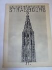 La cathédrale de Strasbourg - éditions  Tel - 1939 - P Deschamps - F Haab 
