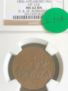 1836 HARD TIMES TOKEN   HT-155   LOW-104   ROBINSON     NGC MS 62 - Picture 1 of 5