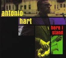 Here I Stand von Antonio Hart | CD | Zustand sehr gut - Bild 1 von 2