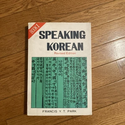 Speaking Korean -  Book 1 by Francis Y. Park ( Paperback, Revised edition ) - Image 1 of 2