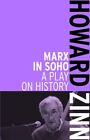 Marx In Soho : A Play On History, Paperback By Zinn, Howard, Like New Used, F...