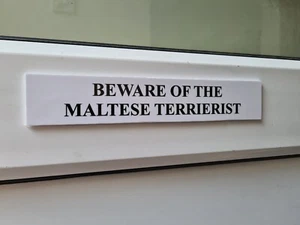 Maltese TERRIERIST Door / Gate Funny Dog Sign - Picture 1 of 1