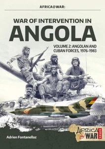 Africa @ War: War of Intervention in Angola : Volume 2 - Angolan and Cuban Force - Imagen 1 de 1