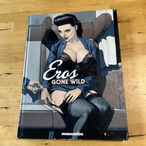 Eros Gone Wild (Humanoids Publishing 2012) RARO, FUORI PRODUZIONE - Graphic Comics Stories - Foto 1 di 13