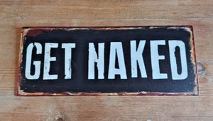 Letrero de metal Get Naked vintage estilo shabby chic - Imagen 1 de 3