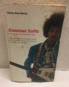Crosstown Traffic: Jimi Hendrix and Post-war pop Shaar Murray, Charle Paperback - Picture 1 of 2