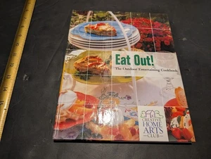 EAT OUT! OUTDOOR ENTERTAINING COOKBOOK By Creative Home Arts Club - Hardcover - Picture 1 of 7