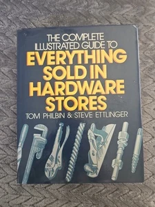 Complete Illustrated Guide Everything Sold in Hardware Stores Tom Philbin 1988 - Picture 1 of 7