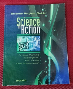 Abeka Science in Action: Science Project Guide 6th Edition 11th Grade 175315 - Picture 1 of 7