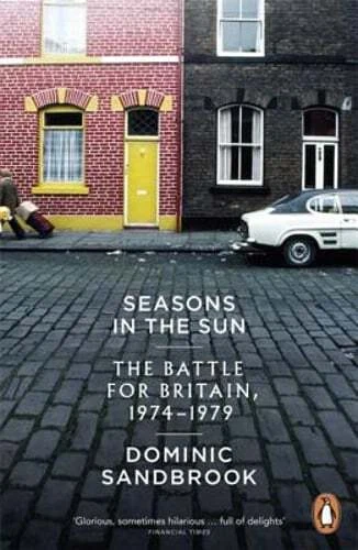 Seasons in The Sun The Battle for Britain 19 Sandbrook Dominic 0141032162