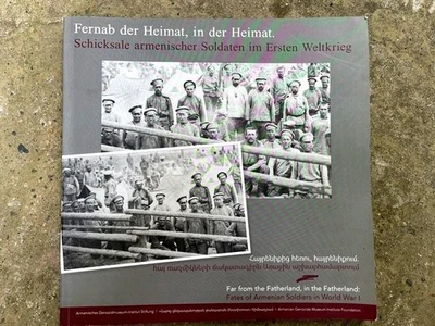 Armenian Soldiers Fates WWI; Հայրենիքից Հեռու- Հայ Ռազմիկների Ճակատագիրն I Աշխա. - Image 1 of 4
