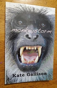 Monkeystorm by Kate Gallison Softcover SIGNED By Author Rare - Picture 1 of 6