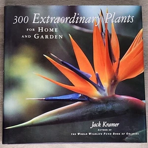 300 Extraordinary Plants : For Home and Garden Large Hardcover DJ Book Kramer, J - Picture 1 of 17