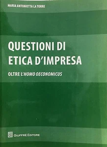 (Sociologia) QUESTIONI DI ETICA D'IMPRESA OLTRE L'HOMO OECONOMICUS - Giuffrè - Imagen 1 de 1