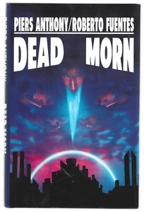 DEAD MORN by Piers Anthony & Roberto Fuentes (Hardcover 1990) NEW - Picture 1 of 1