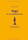 Yoga als Gesundheitsförderung: Grundlagen, Methoden, Zie... | Buch | Zustand gut