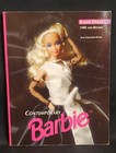 Contemporary Barbie: Barbie Dolls ~ 1980 and Beyond ~by Jane Sarasohn-Kahn (D-3)