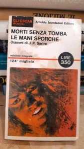 MORTI SENZA TOMBA - LE MANI SPORCHE - SARTRE - OSCAR MONDADORI 1966 - Imagen 1 de 1