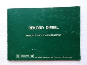 OPEL REKORD DIESEL LIBRETTO USO E MANUTENZIONE EDIZIONE 10/1974 (757) - Foto 1 di 7