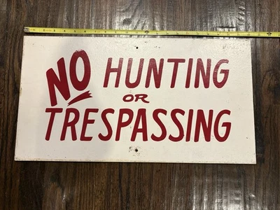 Vintage Sign - No Hunting Or Trespassing - 22” x  12” Man Cave Rustic Outdoors - Image 1 of 3
