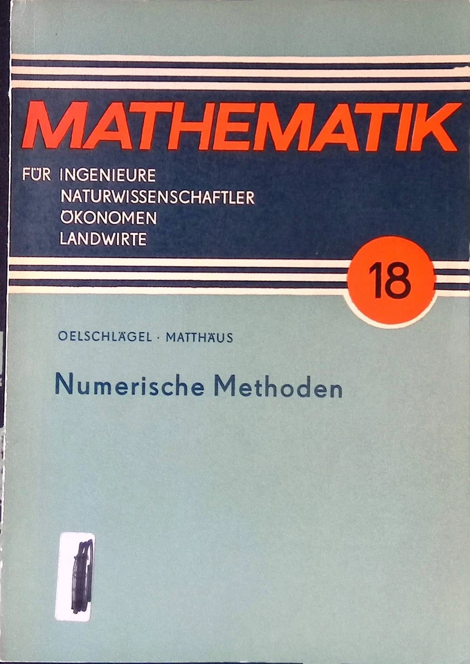 Numerische Methoden. Mathematik für Ingenieure, Naturwissenschaftler, Ökonomen u - Bild 1 von 1