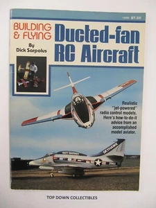 Building & Flying Ducted-Fan RC Aircraft by Dick Sarpolus 1981 Kalmbach Books - Bild 1 von 2