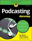 Podcasting For Dummies 3e (For Dummies (Computer/Tech)) by Morris, Tee, Tomasi,