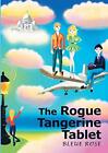 The Rogue Tangerine Tablet.by Rose  New 9781733819411 Fast Free Shipping<|