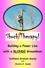 Shock Therapy: Building a Power Line with a BLONDE Groundman - VERY GOOD