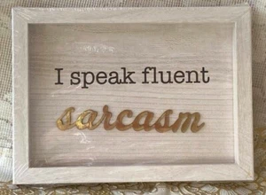 I Speak Fluent Sarcasm Wall Picture Greenbrier International - Picture 1 of 5