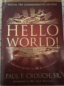 HELLO WORLD: SPECIAL TBN COMMEMORATIVE EDITION PAUL F. CROUCH SR. Book Paperback - Picture 1 of 8