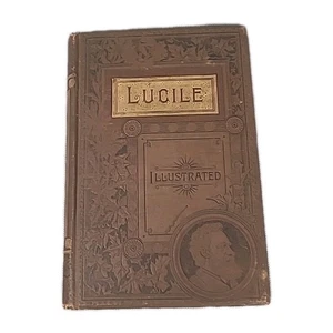 Lucile By Owen Meredith 1886 1st Edition Illustrated Gilded HC Good MDCCCLXXXVI - Imagen 1 de 15