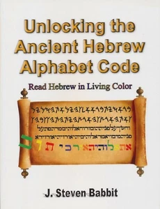 Unlocking the Ancient Hebrew Alphabet Code: Read Hebrew in Living Color (Engl… - Bild 1 von 2