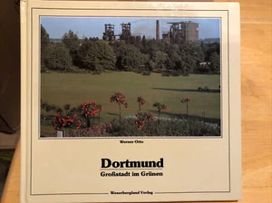 Dortmund GroBstadt Im Grunen Werner Otto Weserbergland Verlag Hardcover 1992 - Picture 1 of 7