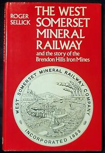 THE WEST SOMERSET MINERAL RAILWAY - Roger Sellick - 1970/1stEdn/David & Charles>