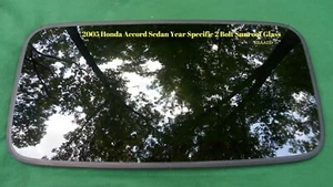 2005 HONDA ACCORD SEDAN OEM YEAR SPECIFIC SUNROOF GLASS 2 BOLT DESIGN FREE SHIP - Picture 1 of 8
