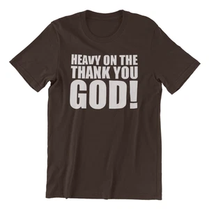 Heavy on The Thank You God T-Shirt, Christian Graphic Tee, Brown Cotton Blend - Picture 1 of 4