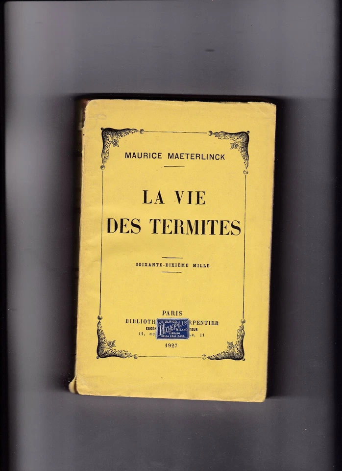 LA VIE DES TERMITES DI MAURICE MAETERLINCK - 1927 - IN LINGUA FRANCESE - HOEPLI - Immagine 1 di 1