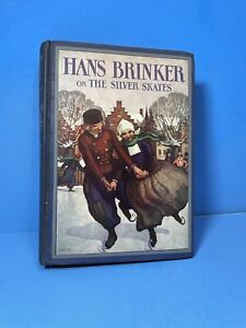 HANS BRINKER Or THE SILVER SKATES 1932 Mary Dodge,Illustrated by Weife and Hurd