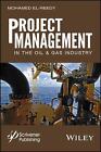Project Management In The Oil And Gas Industry By Mohamed A. El-Reedy (English)