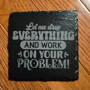 Slate Coaster Witty Sarcastic Engraved - Picture 1 of 1